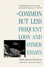 The Common But Less Frequent Loon and Other Essays