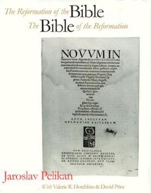 The Reformation of the Bible/The Bible of the Reformation