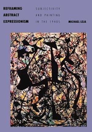 Reframing Abstract Expressionism