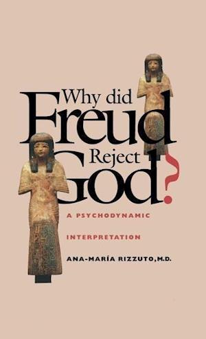 Why Did Freud Reject God?