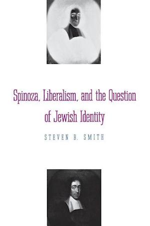 Spinoza, Liberalism, and the Question of Jewish Identity