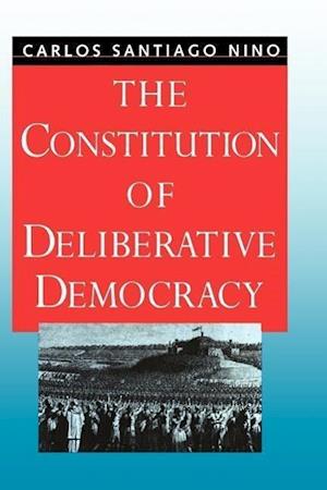 The Constitution of Deliberative Democracy