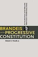 Brandeis and the Progressive Constitution