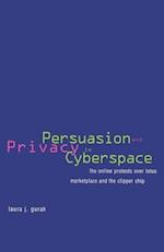 Persuasion and Privacy in Cyberspace