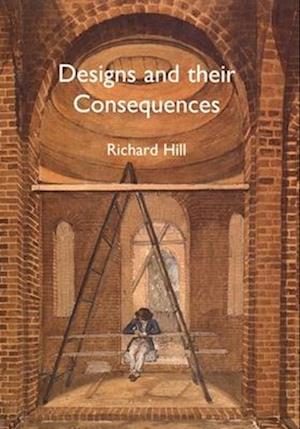 Designs and their Consequences