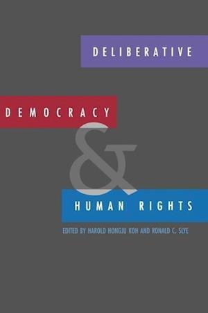 Deliberative Democracy and Human Rights