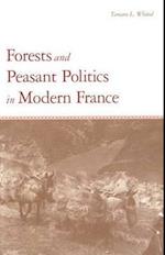 Forests and Peasant Politics in Modern France