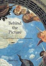 Kemp, M: Behind the Picture - Art & Evidence in the Italian