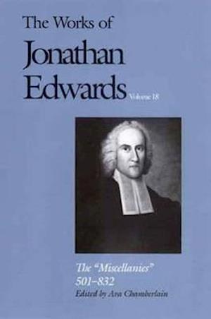 The Works of Jonathan Edwards, Vol. 18