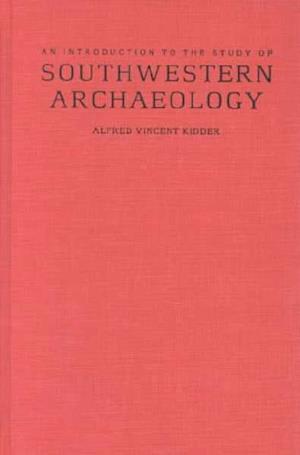 An Introduction to the Study of Southwestern Archaeology