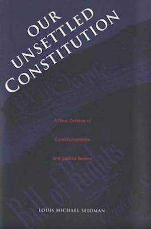 Our Unsettled Constitution