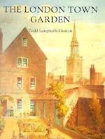 The London Town Garden, 1700–1840