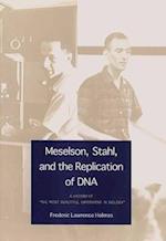 Meselson, Stahl, and the Replication of DNA