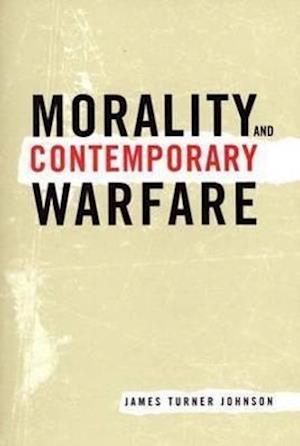 Morality and Contemporary Warfare