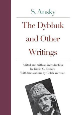 The Dybbuk and Other Writings