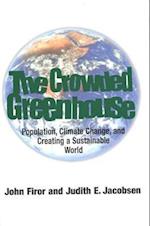 Crowded Greenhouse: Population, Climate Change, and Creating a Sustainable World 