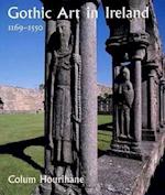 Gothic Art in Ireland 1169–1550
