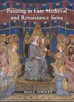 Painting in Late Medieval and Renaissance Siena (1260?1555)