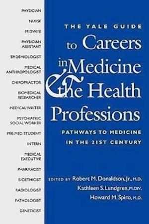 The Yale Guide to Careers in Medicine and the Health Professions
