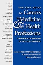 The Yale Guide to Careers in Medicine and the Health Professions
