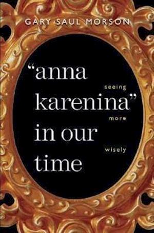 "Anna Karenina" in Our Time