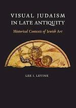 Visual Judaism in Late Antiquity