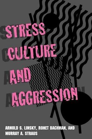 Stress, Culture, and Aggression