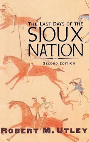 The Last Days of the Sioux Nation