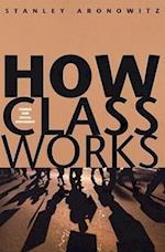 HOW CLASS WORKS