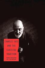Charles Ives and the Classical Tradition