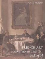French Art in Nineteenth-Century Britain