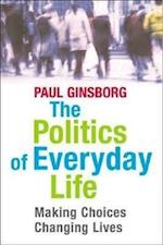 The Politics of Everyday Life
