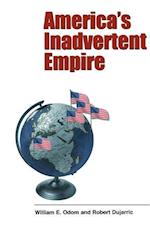America's Inadvertent Empire