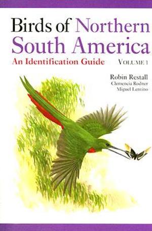 Birds of Northern South America Volume 1