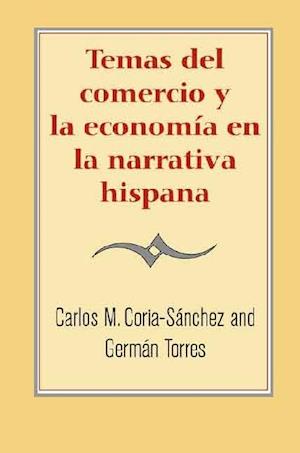 Temas del comercio y la economia en la narrativa hispana