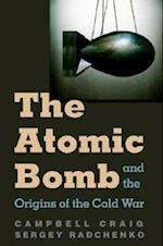 The Atomic Bomb and the Origins of the Cold War