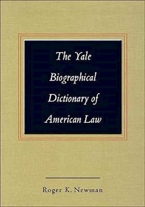 The Yale Biographical Dictionary of American Law