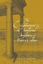 The Enlightenment and the Intellectual Foundations of Modern Culture