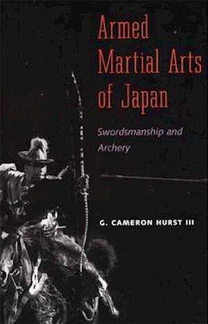 Hurst, G: Armed Martial Arts of Japan - Swordsmanship and Ar