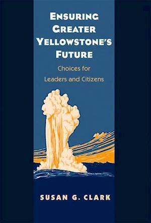 Ensuring Greater Yellowstone's Future