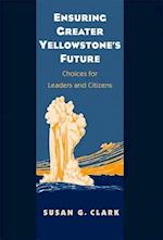 Ensuring Greater Yellowstone's Future
