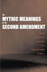 Mythic Meanings of the Second Amendment