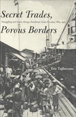 Secret Trades, Porous Borders