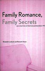 Family Romance, Family Secrets