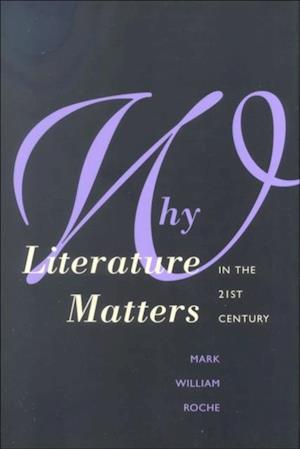 Why Literature Matters in the 21st Century