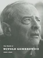 The World of Witold Gombrowicz 1904-1969