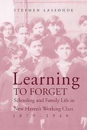 Lassonde, S: Learning to Forget - Schooling and Family Life