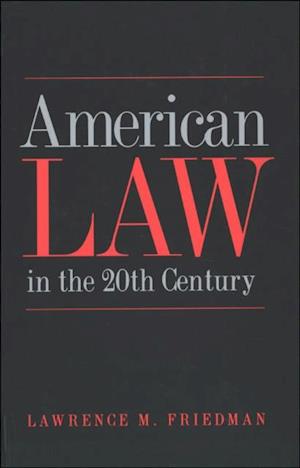 American Law in the Twentieth Century