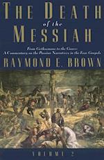 The Death of the Messiah, From Gethsemane to the Grave, Volume 2