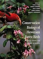 Conservation Biology of Hawaiian Forest Birds